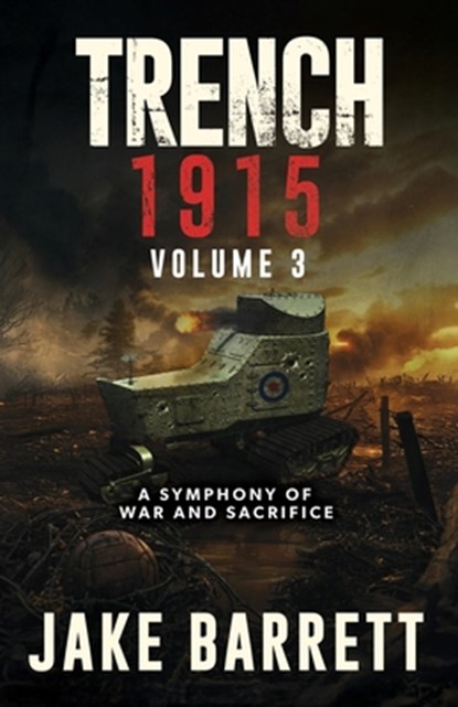 Trench 1915: A Symphony of War and Sacrifice, Jake Barrett - Paperback - 9781961093423