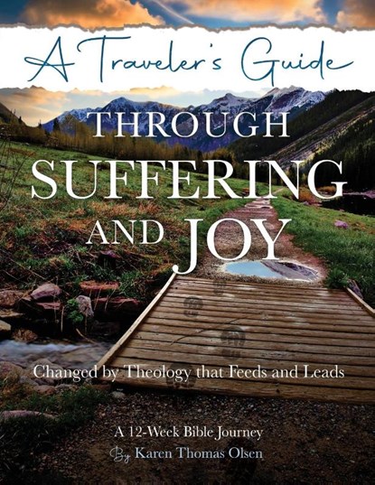 A Traveler's Guide Through Suffering and Joy, Karen Thomas Olsen - Paperback - 9781961093836