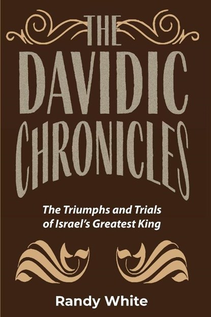 The Davidic Chronicles, Randy White - Paperback - 9781961110335
