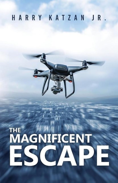 The Magnificent Escape, Harry Katzan Jr. - Paperback - 9781961123700