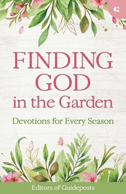 Finding God in the Garden: Devotions for Every Season, Guideposts - Paperback - 9781961126961