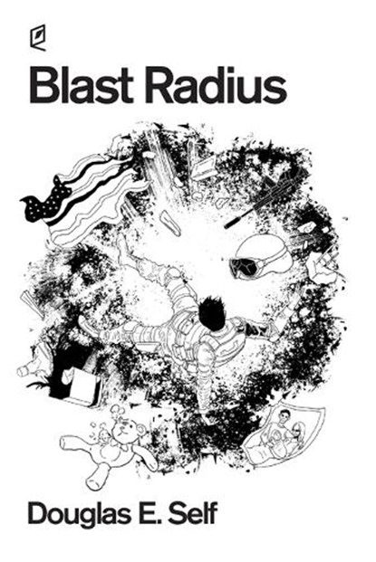 Blast Radius, SELF,  Douglas E. - Paperback - 9781961127067