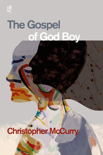 The Gospel of God Boy, Christopher Mccurry - Paperback - 9781961127098