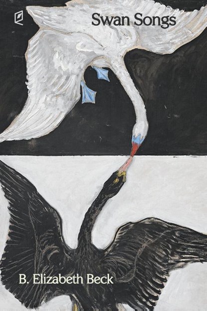 Swan Songs, B. Elizabeth Beck - Paperback - 9781961127166