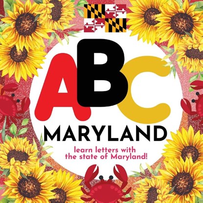 ABC Maryland - Learn the Alphabet with Maryland, P. G. Hibbert - Paperback - 9781961170049