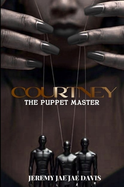 Courtney: The Puppet Master, Jeremy Jae Jae Davis - Paperback - 9781961213159