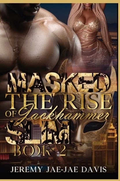 Masked: The Rise Of Jackhammer Slim Book 2, Jeremy Jae-Jae Davis - Paperback - 9781961213166