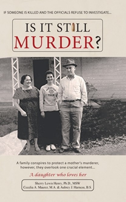 Is It Still Murder: A Daughter Who Loves her, Msw Sherry Lewis Henry - Gebonden - 9781961250932