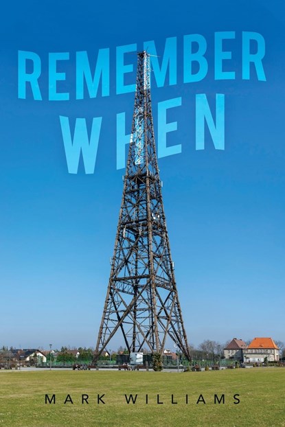 Remember When, Mark Williams - Paperback - 9781961254251