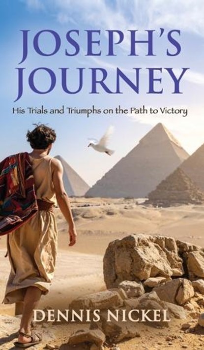 Joseph's Journey, Dennis Nickel - Gebonden - 9781961265301