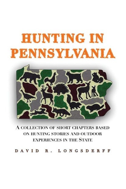 Hunting in Pennsylvania, David R Longsderff - Paperback - 9781961266018