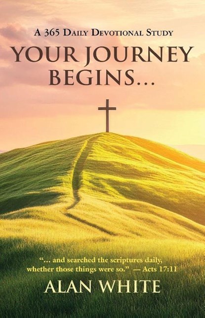 Your Journey Begins..., Alan White - Paperback - 9781961266919