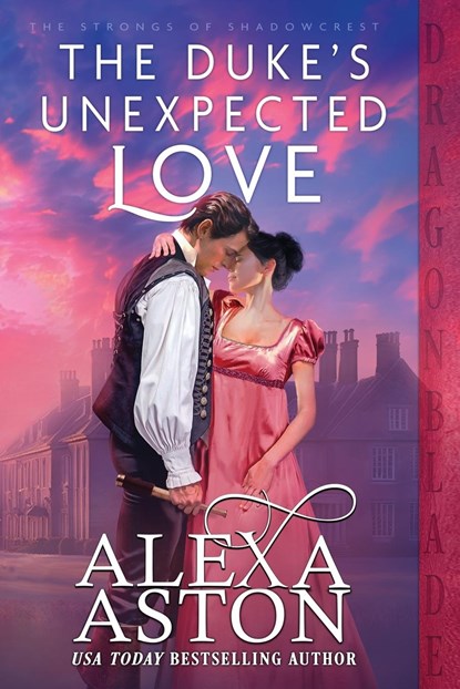The Duke's Unexpected Love, Alexa Aston - Paperback - 9781961275997