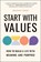 Start with Values, Bradley Hook - Paperback - 9781961293106