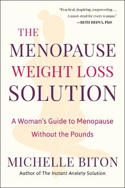 The Menopause Weight Loss Solution, Michelle Biton - Paperback - 9781961293236