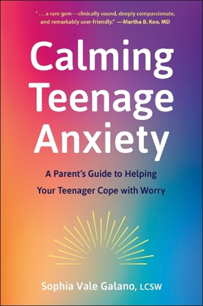 Calming Teenage Anxiety, Sophia Galano - Paperback - 9781961293380