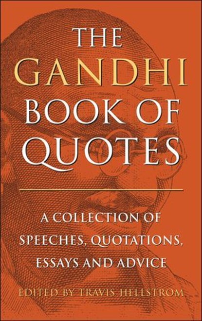 The Gandhi Book of Quotes, Travis Hellstrom - Ebook - 9781961293410