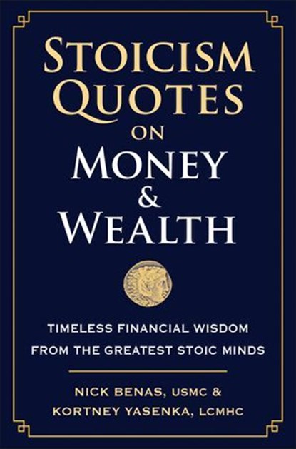 Stoicism Quotes on Money & Wealth, Nick Benas ; Kortney Yasenka - Ebook - 9781961293694