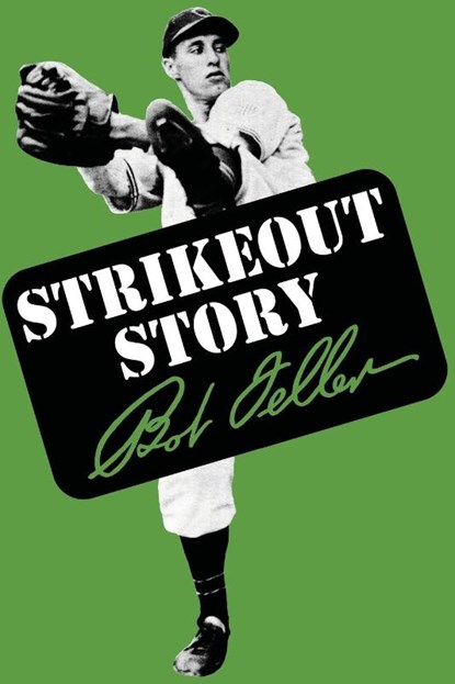 Strikeout Story, Bob Feller - Paperback - 9781961301047