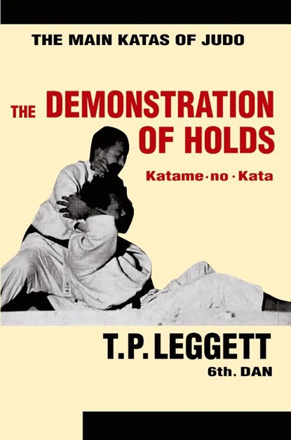 The Demonstration of Holds; Katame-no-Kata, Trevor Leggett - Paperback - 9781961301719