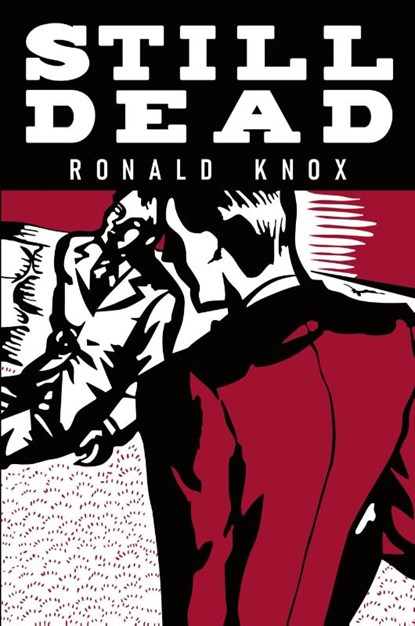 Still Dead, Ronald A Knox - Paperback - 9781961301832