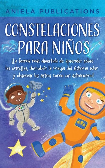 Constelaciones para niños, Aniela Publications - Gebonden - 9781961326026
