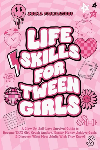 Life Skills For Tween Girls, Aniela Publications - Paperback - 9781961326132