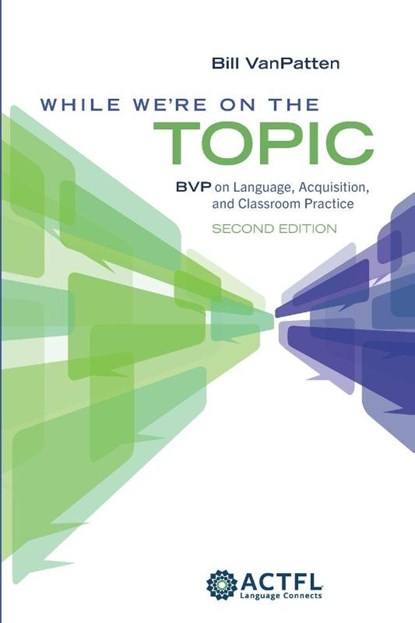 While We're On the Topic, Bill Vanpatten - Paperback - 9781961332164