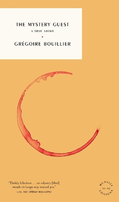 The Mystery Guest, Gregoire Bouillier - Paperback - 9781961341050