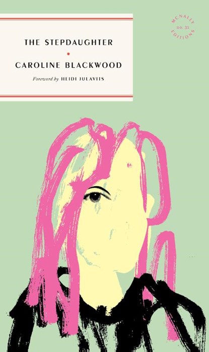 The Stepdaughter, Caroline Blackwood - Paperback - 9781961341128