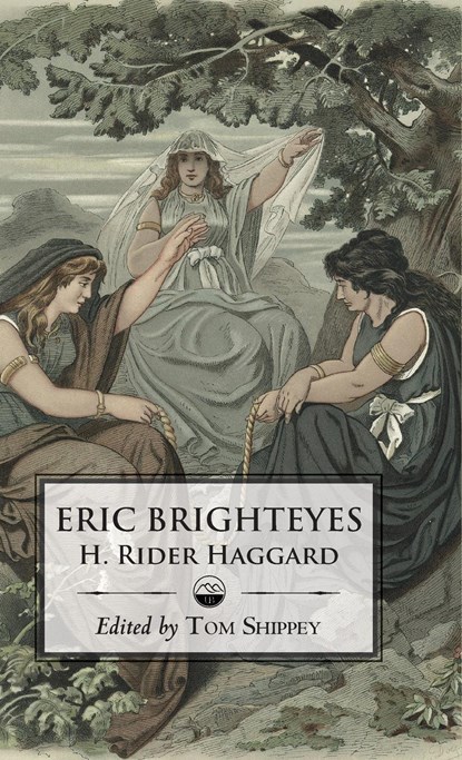The Saga of Eric Brighteyes (Ed. Tom Shippey - Uppsala Books), H. Rider Haggard - Gebonden - 9781961361126