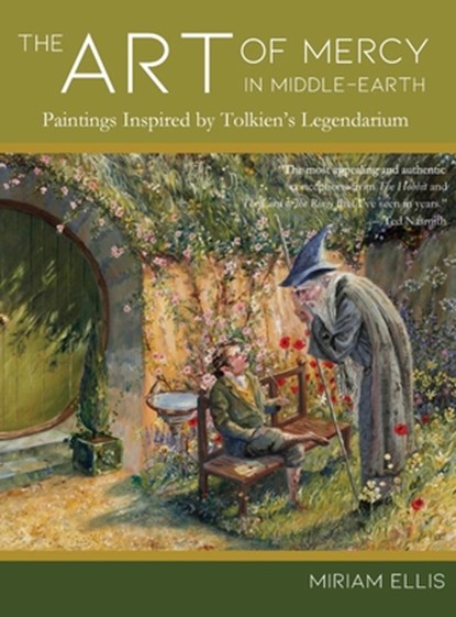 The Art of Mercy in Middle-earth, Miriam Ellis - Gebonden - 9781961361188