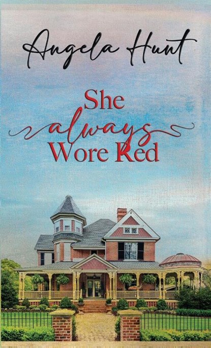 She Always Wore Red, Angela E Hunt - Gebonden - 9781961394056