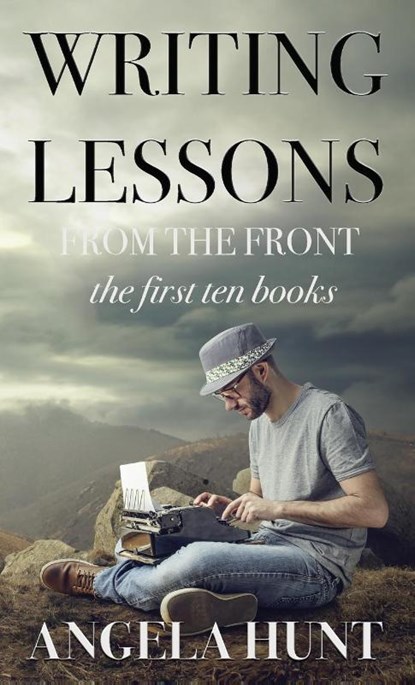Writing Lessons from the Front, Angela E Hunt - Gebonden - 9781961394100