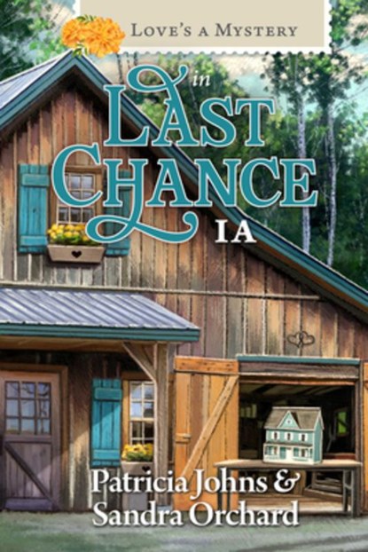 Love's a Mystery in Last Chance, Iowa, Patricia Johns - Paperback - 9781961441514