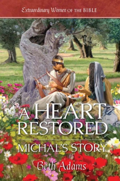 A Heart Restored: Michal's Story, Beth Adams - Paperback - 9781961441729