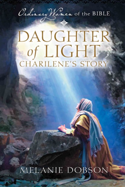 Daughter of Light: Charilene's Story, Melanie Dobson - Paperback - 9781961442061