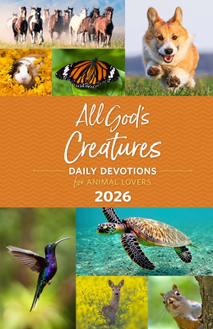 All God's Creatures 2026: Daily Devotions for Animal Lovers, Guideposts - Gebonden - 9781961442214