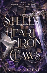 Steel Heart Iron Claws - Evie Marceau - 9781961447172