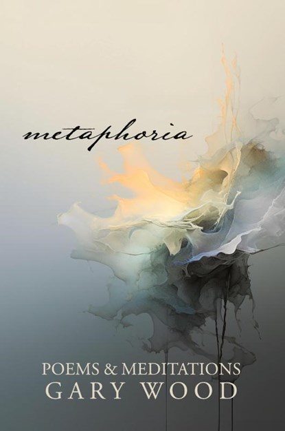 Metaphoria, Gary Wood - Paperback - 9781961451049