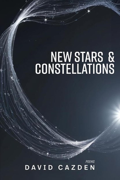 New Stars & Constellations, David Cazden - Paperback - 9781961451063