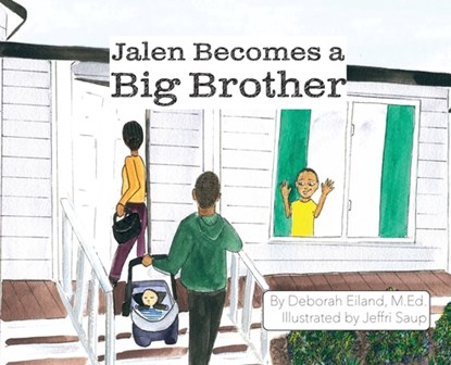 Jalen Becomes a Big Brother, Deborah Eiland - Gebonden - 9781961475410