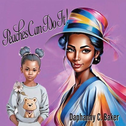 Peaches Can Do It!, Daphanny C. Baker - Paperback - 9781961475472