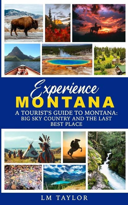 Experience Montana, Lm Taylor - Paperback - 9781961477353