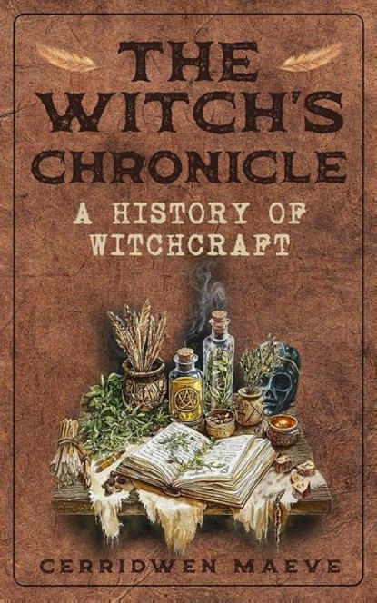 The Witch's Chronicle, Cerridwen Maeve - Paperback - 9781961477414