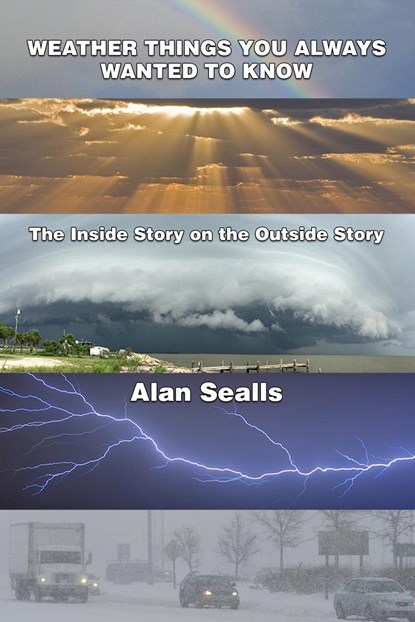 Weather Things you Always Wanted to Know, Alan Sealls - Paperback - 9781961485167