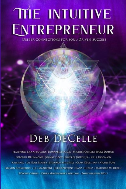 The Intuitive Entrepreneur, Deb Decelle - Paperback - 9781961493667