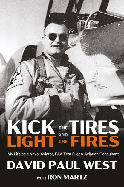 Kick the Tires and Light the Fires, David Paul West - Paperback - 9781961505179