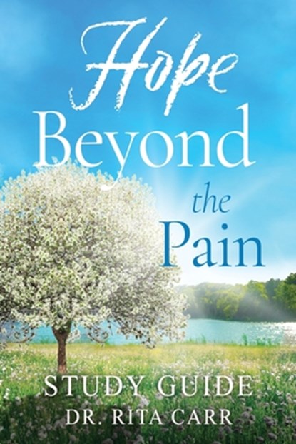 Hope Beyond the Pain: Study Guide, Rita Carr - Paperback - 9781961532939