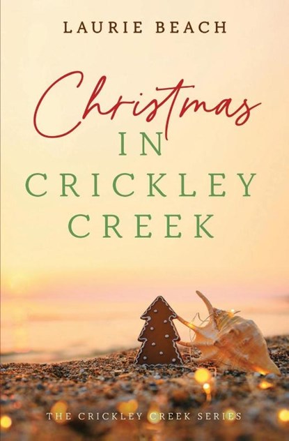 Christmas in Crickley Creek, Laurie Beach - Paperback - 9781961544178